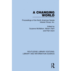 A Changing World: Proceedings of the North American Serials Interest Group, Inc.