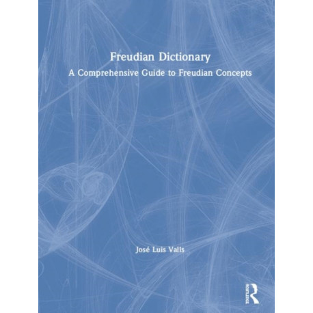 Freudian Dictionary: A Comprehensive Guide to Freudian Concepts