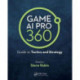 Game AI Pro 360: Guide to Tactics and Strategy: Guide to Tactics and Strategy