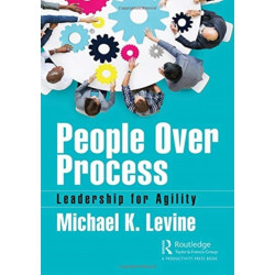 People Over Process: Leadership for Agility