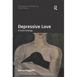 Depressive Love: A Social Pathology
