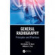 General Radiography: Principles and Practices