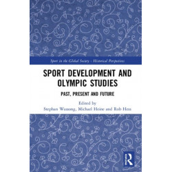 Sport Development and Olympic Studies: Past, Present, and Future