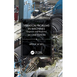 Vibration Problems in Machines: Diagnosis and Resolution