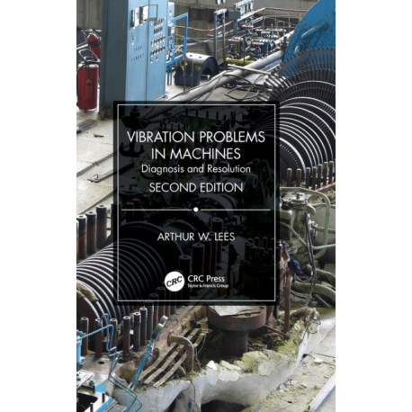 Vibration Problems in Machines: Diagnosis and Resolution