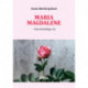 Maria Magdalene: – Den kvindelige vej