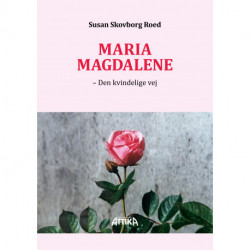 Maria Magdalene: – Den kvindelige vej