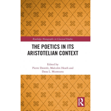The Poetics in its Aristotelian Context