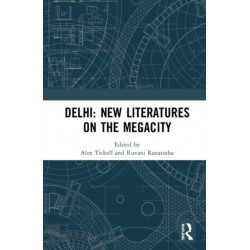 Delhi: New Literatures of the Megacity