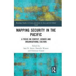 Mapping Security in the Pacific: A Focus on Context, Gender and Organisational Culture