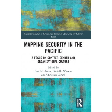 Mapping Security in the Pacific: A Focus on Context, Gender and Organisational Culture