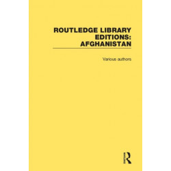 Routledge Library Editions: Afghanistan