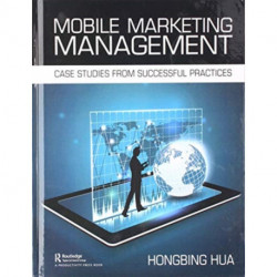 Mobile Marketing Management: Case Studies from Successful Practices