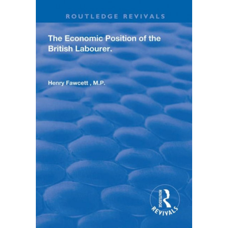 The Economic Position of the British Labourer