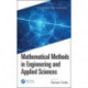 Mathematical Methods in Engineering and Applied Sciences