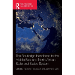 The Routledge Handbook to the Middle East and North African State and States System