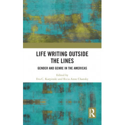 Life Writing Outside the Lines: Gender and Genre in the Americas
