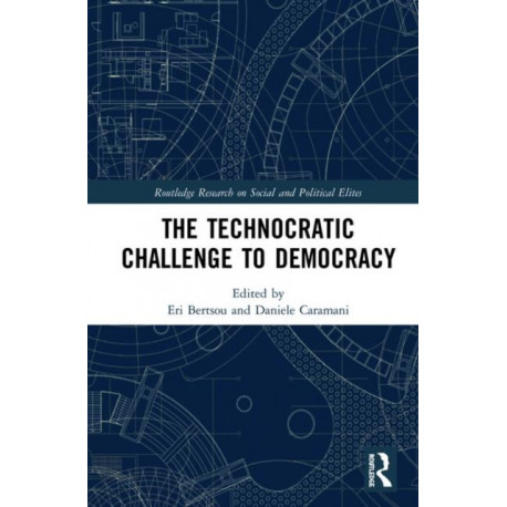 The Technocratic Challenge to Democracy