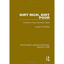 Dirt Rich, Dirt Poor: America's Food and Farm Crisis
