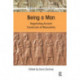 Being a Man: Negotiating Ancient Constructs of Masculinity