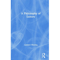 A Philosophy of Luxury