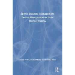 Sports Business Management: Decision Making Around the Globe