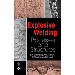 Explosive Welding: Processes and Structures