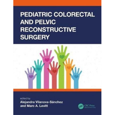 Pediatric Colorectal and Pelvic Reconstructive Surgery
