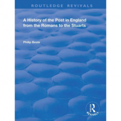 A History of the Post in England from the Romans to the Stuarts