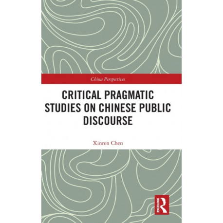 Critical Pragmatic Studies on Chinese Public Discourse