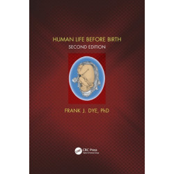 Human Life Before Birth, Second Edition