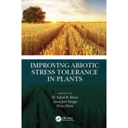 Improving Abiotic Stress Tolerance in Plants