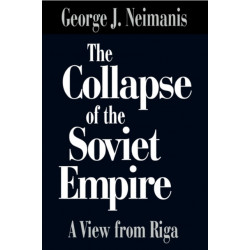 The Collapse of the Soviet Empire: A View from Riga