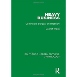 Heavy Business: Commercial Burglary and Robbery