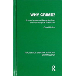 Why Crime?: Some Causes and Remedies from the Psychological Standpoint