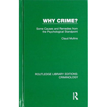 Why Crime?: Some Causes and Remedies from the Psychological Standpoint