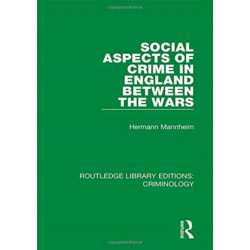 Social Aspects of Crime in England between the Wars