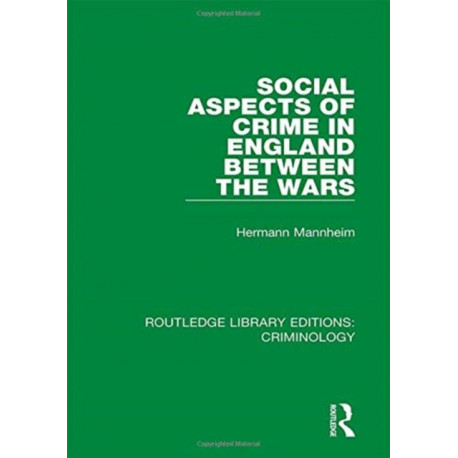 Social Aspects of Crime in England between the Wars