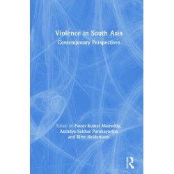 Violence in South Asia: Contemporary Perspectives
