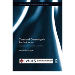 Clans and Genealogy in Ancient Japan: Legends of Ancestor Worship