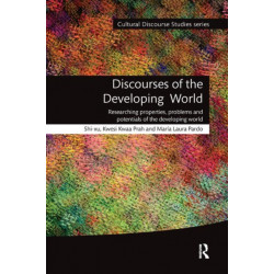 Discourses of the Developing World: Researching properties, problems and potentials