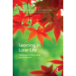 Learning in Later Life: Challenges for Social Work and Social Care