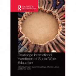 Routledge International Handbook of Social Work Education
