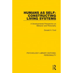 Humans as Self-Constructing Living Systems: A Developmental Perspective on Behavior and Personality