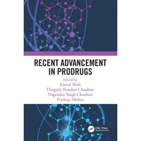 Recent Advancement in Prodrugs