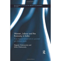 Women, Labour and the Economy in India: From Migrant Menservants to Uprooted Girl Children Maids