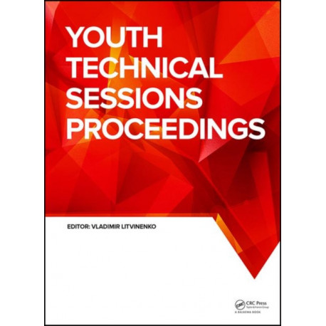 Youth Technical Sessions Proceedings: VI Youth Forum of the World Petroleum Council - Future Leaders Forum (WPF 2019), June 23-28, 2019, Saint Petersburg, Russian Federation