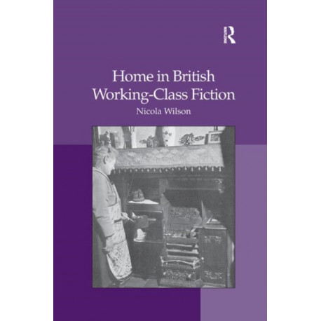 Home in British Working-Class Fiction