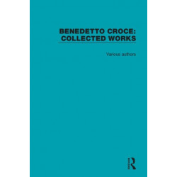 Benedetto Croce: Collected Works