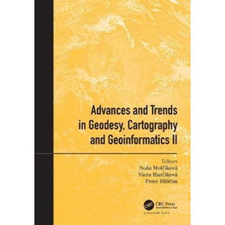 Advances and Trends in Geodesy, Cartography and Geoinformatics II: Proceedings of the 11th International Scientific and Professional Conference on Geodesy, Cartography and Geoinformatics (GCG 2019), September 10 - 13, 2019, Demanovska Dolina, Low Tatras, 